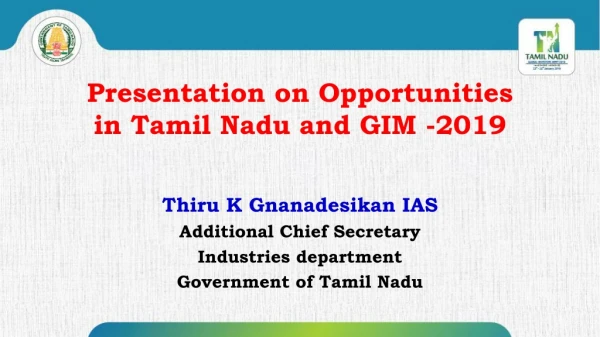 Presentation on Opportunities in Tamil Nadu and GIM -2019