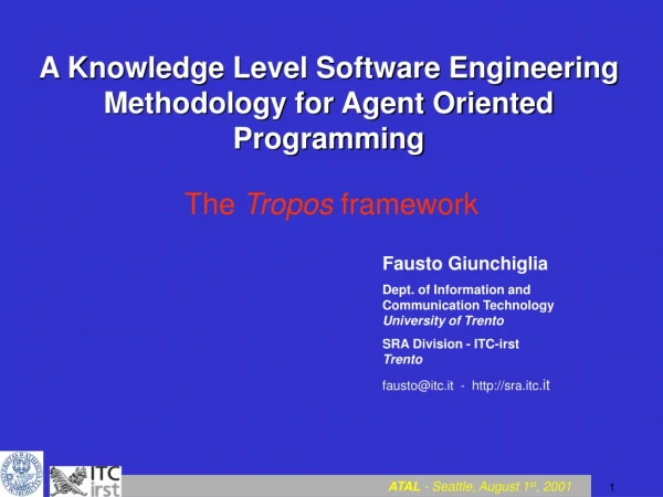 A Knowledge Level Software Engineering Methodology for Agent Oriented Programming