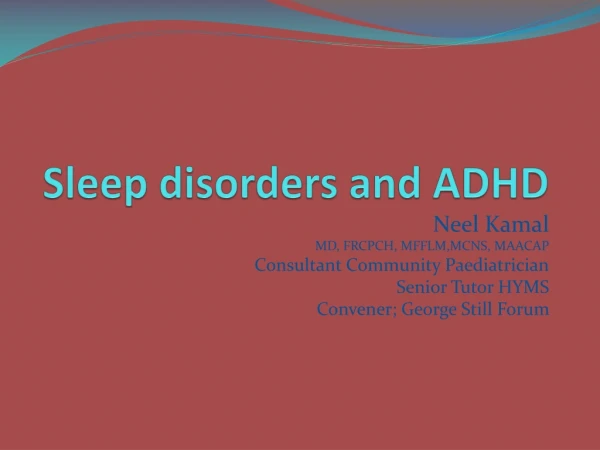Sleep disorders and ADHD