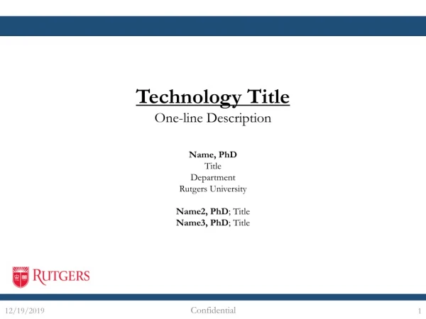 Technology Title One-line Description Name, PhD Title Department Rutgers University