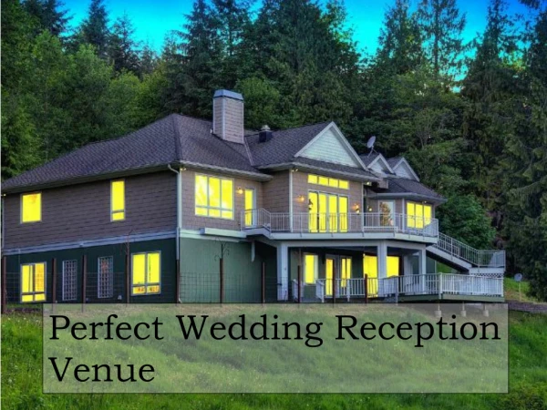 Perfect Wedding Reception Venue