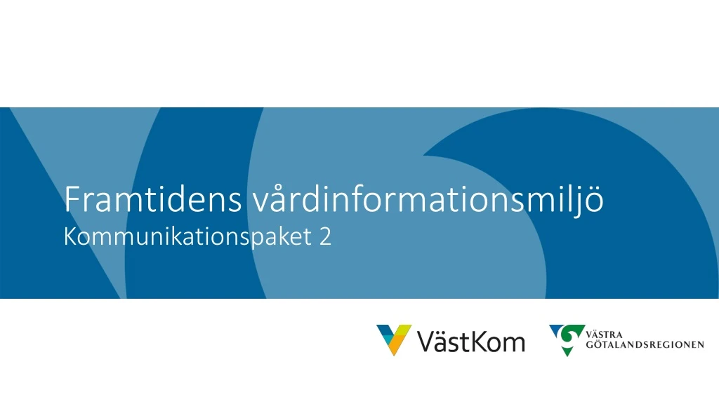 framtidens v rdinformationsmilj kommunikationspaket 2