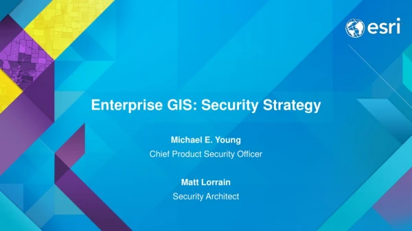 Enterprise GIS: Security Strategy