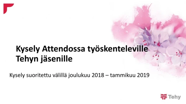 Kysely  Attendossa  työskenteleville Tehyn jäsenille