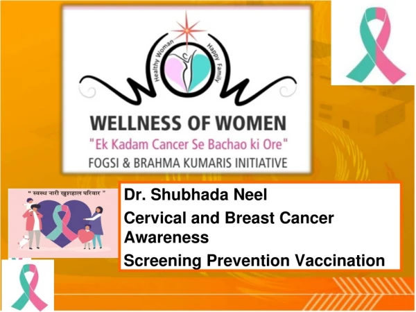 Dr. Shubhada Neel  Cervical and Breast Cancer Awareness Screening Prevention Vaccination