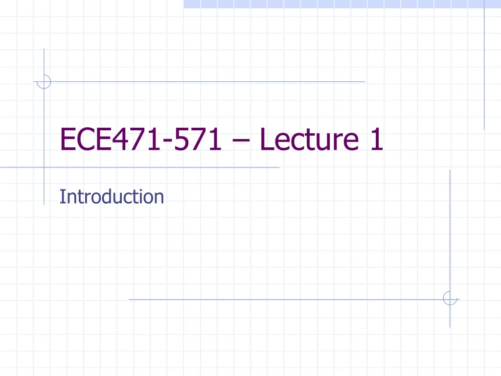 ece471 571 lecture 1