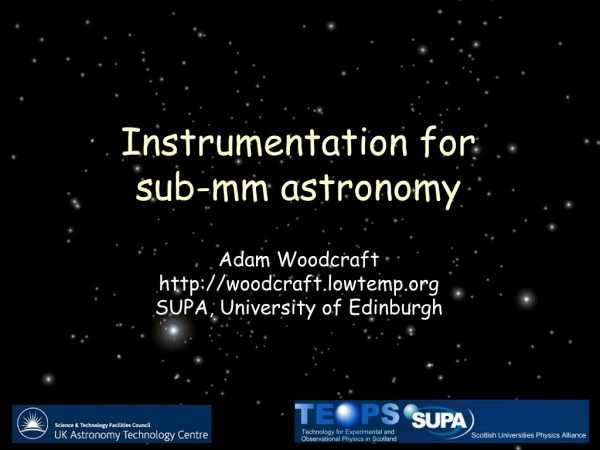 Adam Woodcraft woodcraft.lowtemp SUPA, University of Edinburgh