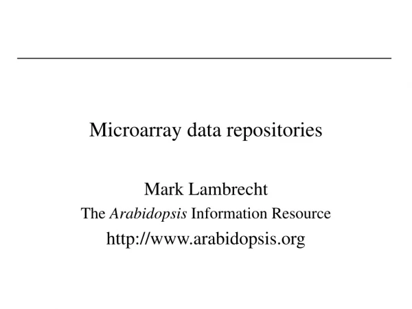 Microarray data repositories