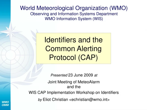 Identifiers and the  Common Alerting  Protocol (CAP)