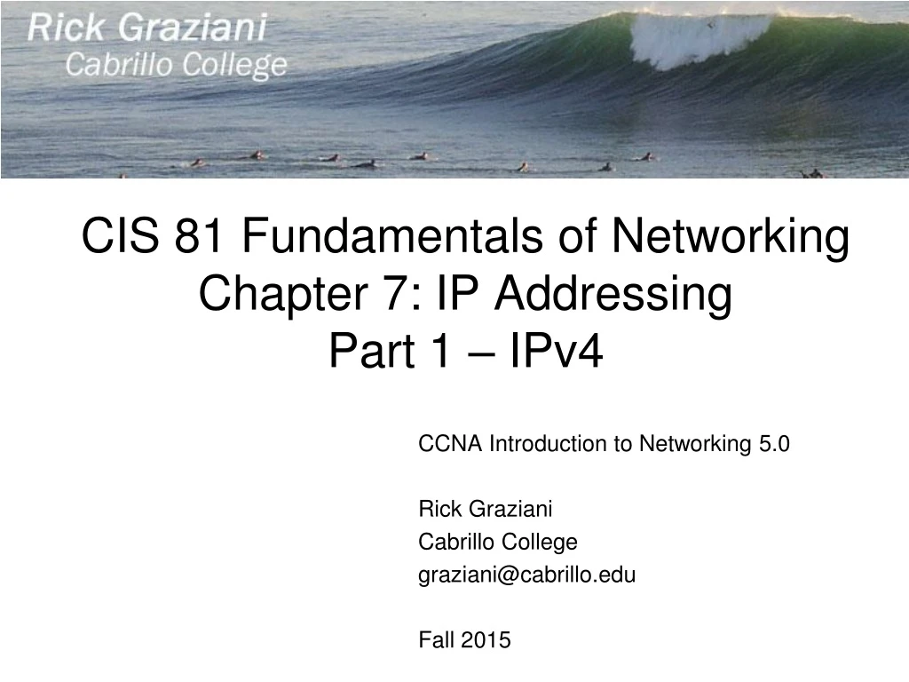 cis 81 fundamentals of networking chapter 7 ip addressing part 1 ipv4