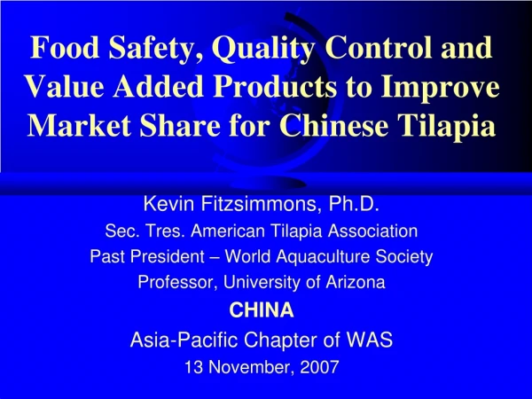 Food Safety, Quality Control and Value Added Products to Improve Market Share for Chinese Tilapia