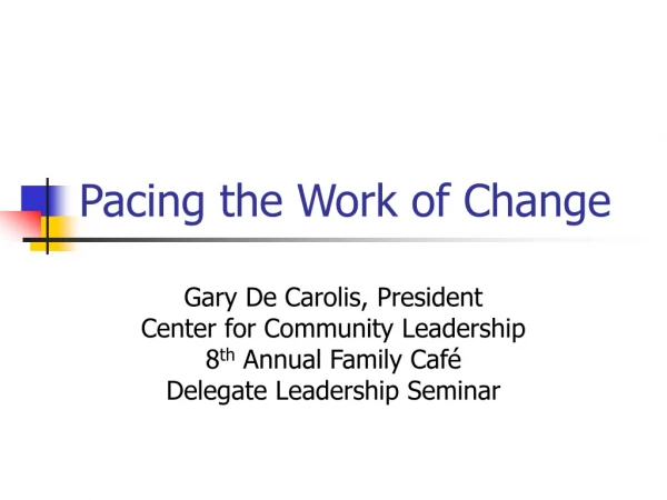 Pacing the Work of Change