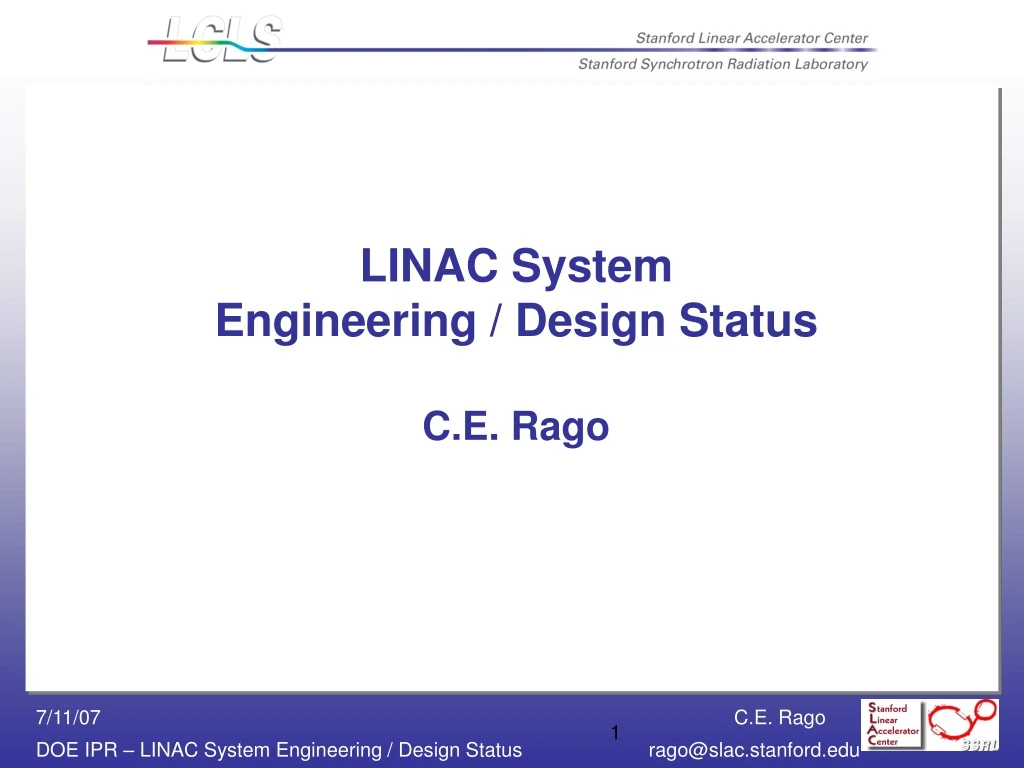 linac system engineering design status c e rago