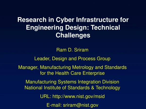 Research in Cyber Infrastructure for Engineering Design: Technical Challenges
