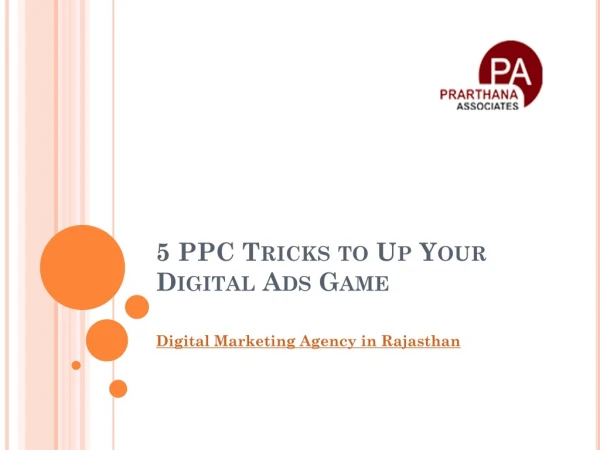 5 PPC Tricks to Up Your Digital Ads Game