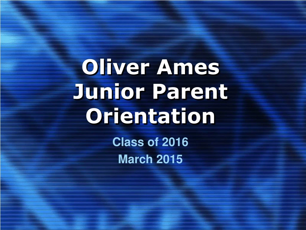 oliver ames junior parent orientation