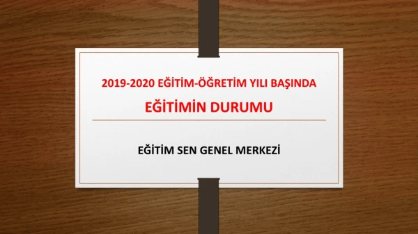 2019-2020 EĞİTİM-ÖĞRETİM YILI  BAŞINDA EĞİTİMİN DURUMU