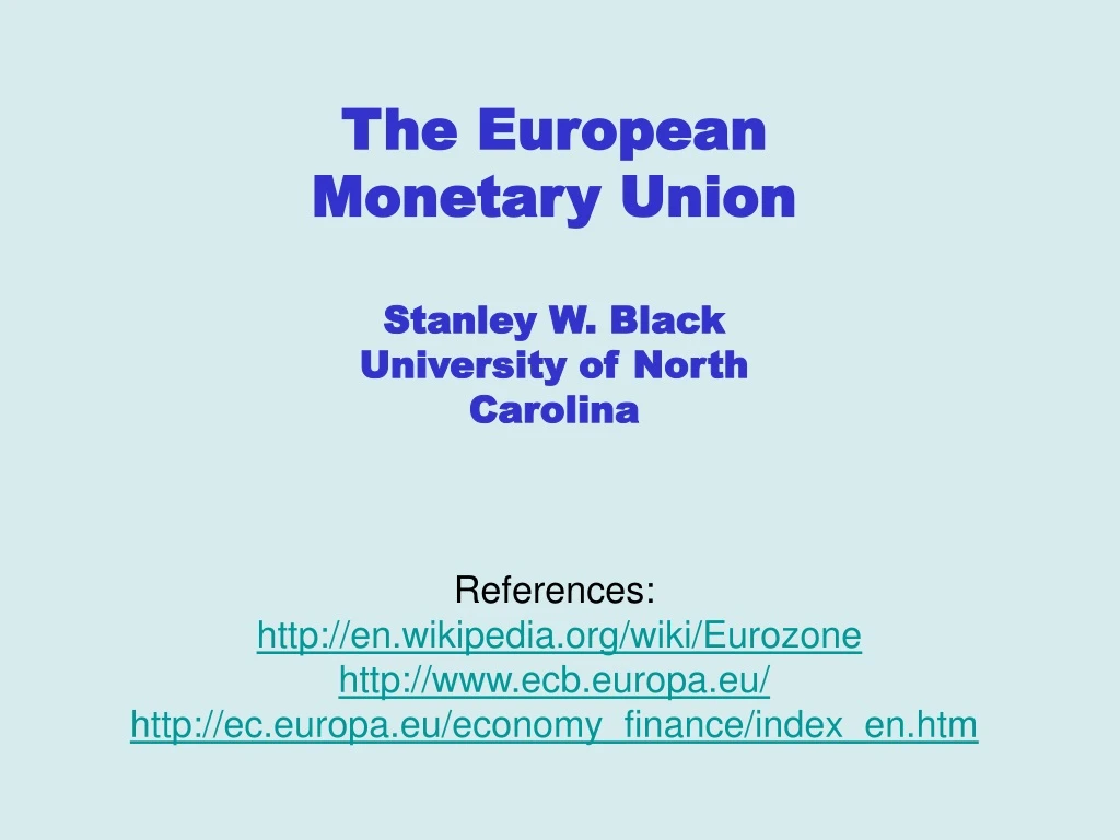 the european monetary union stanley w black