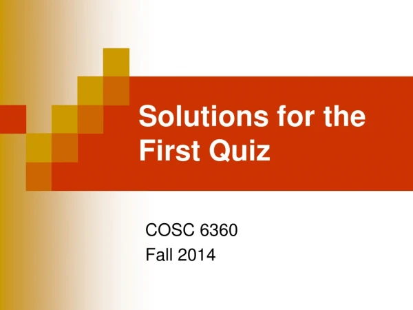 Solutions for the First Quiz