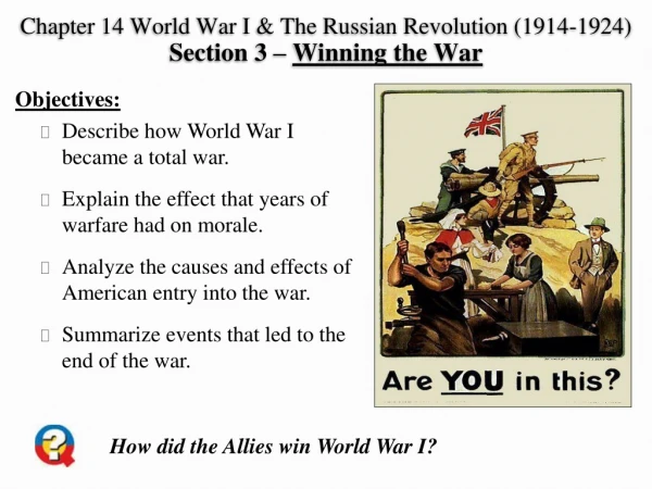 Chapter 14 World War  I  &amp; The Russian Revolution (1914-1924)  Section  3  –  Winning the War