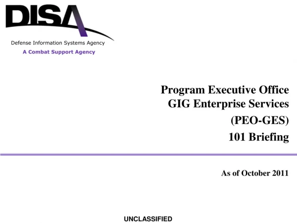 Program Executive Office GIG Enterprise Services  (PEO-GES) 101 Briefing