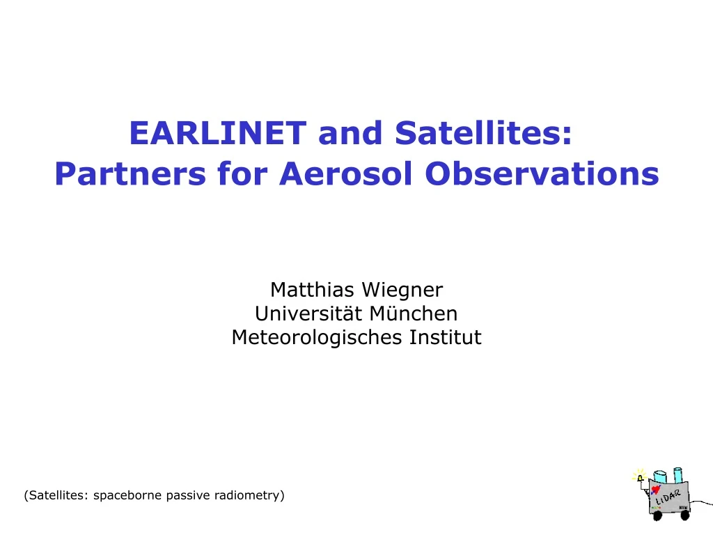 earlinet and satellites partners for aerosol