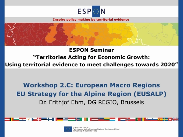 Workshop 2.C: European Macro Regions EU Strategy for the Alpine Region (EUSALP)