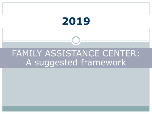 FAMILY ASSISTANCE CENTER: A suggested framework