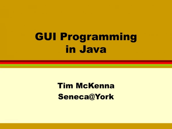 GUI Programming  in Java