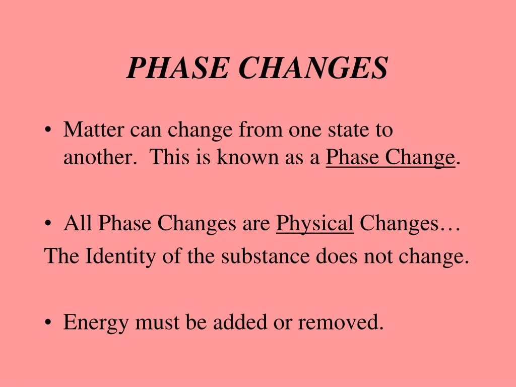 phase changes