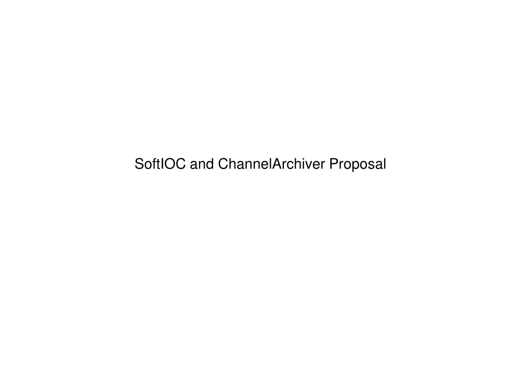 softioc and channelarchiver proposal