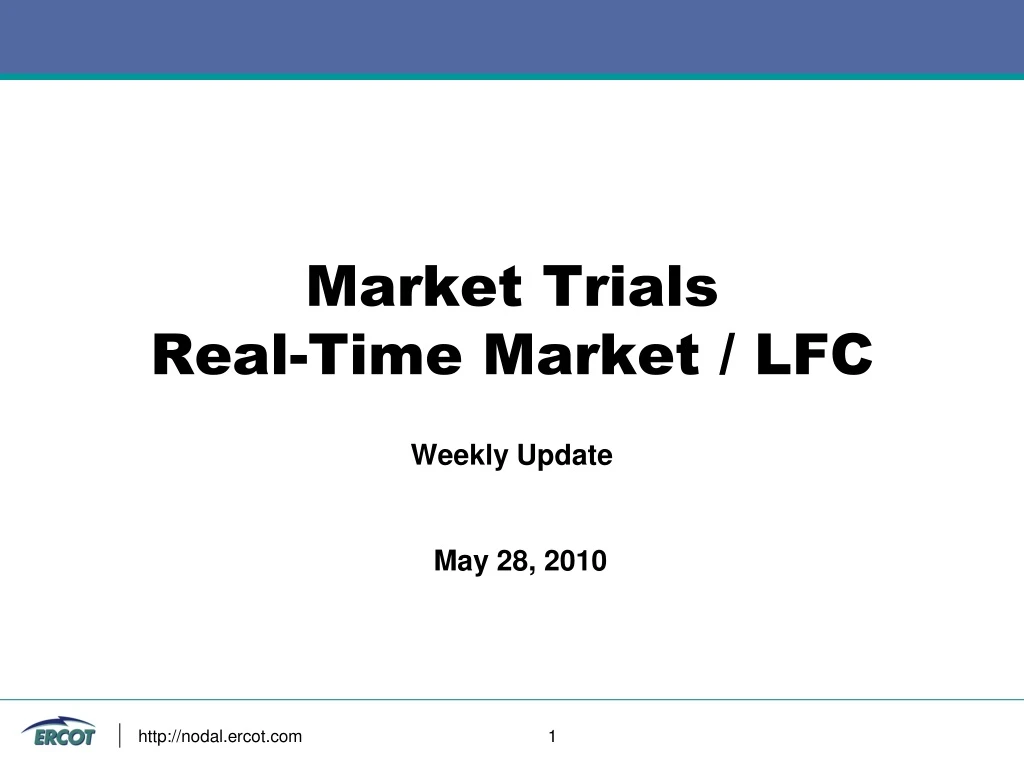 market trials real time market lfc
