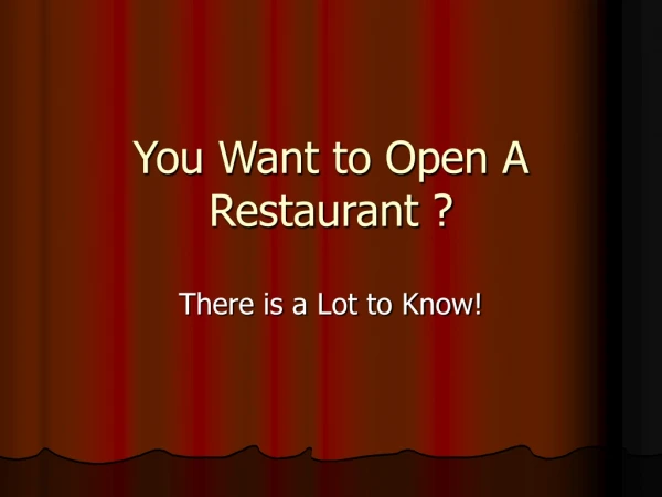You Want to Open A Restaurant ?