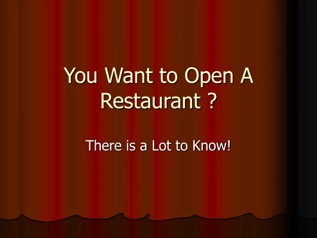 you want to open a restaurant