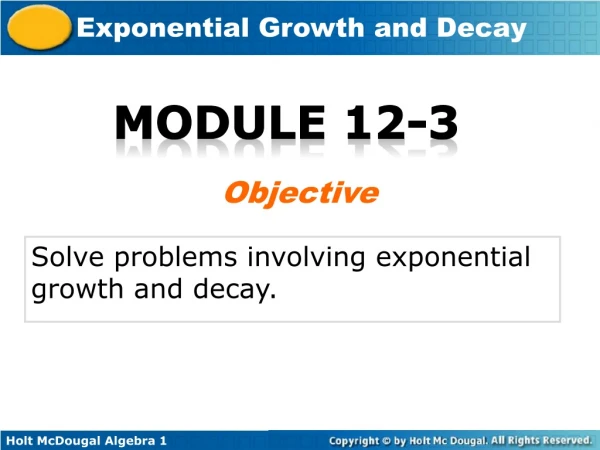 Solve problems involving exponential growth and decay.