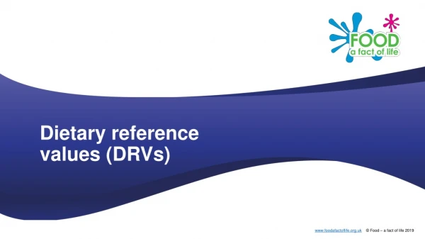 Dietary reference  values (DRVs)