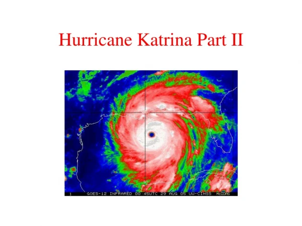 Hurricane Katrina Part II