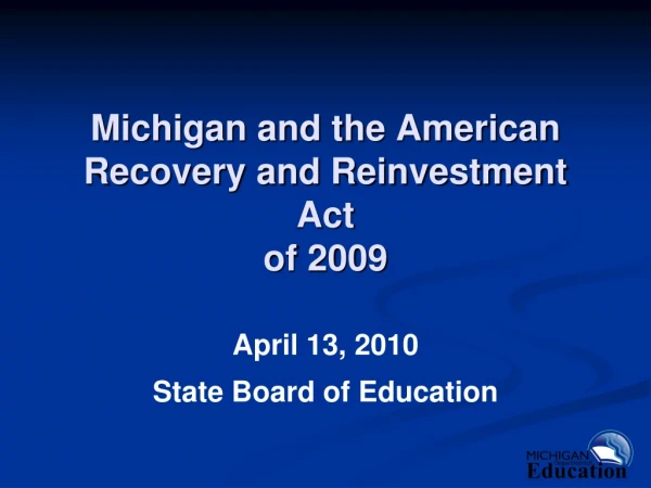Michigan and the American Recovery and Reinvestment Act  of 2009