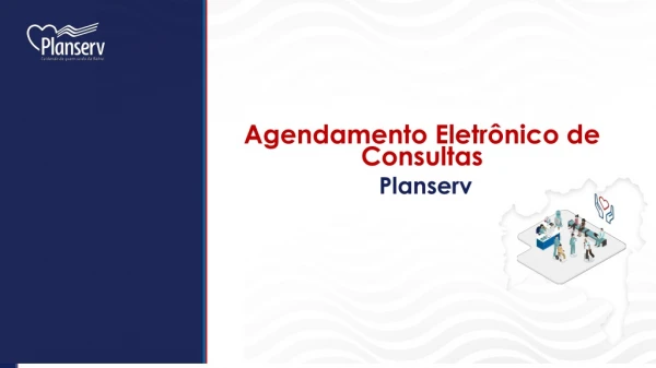 Agendamento Eletrônico de Consultas Planserv