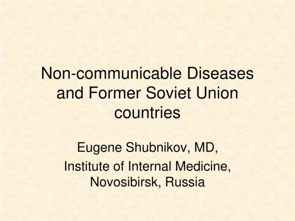 Non-communicable Diseases and Former Soviet Union countries