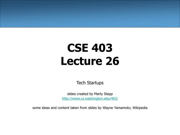 CSE 403 Lecture 26