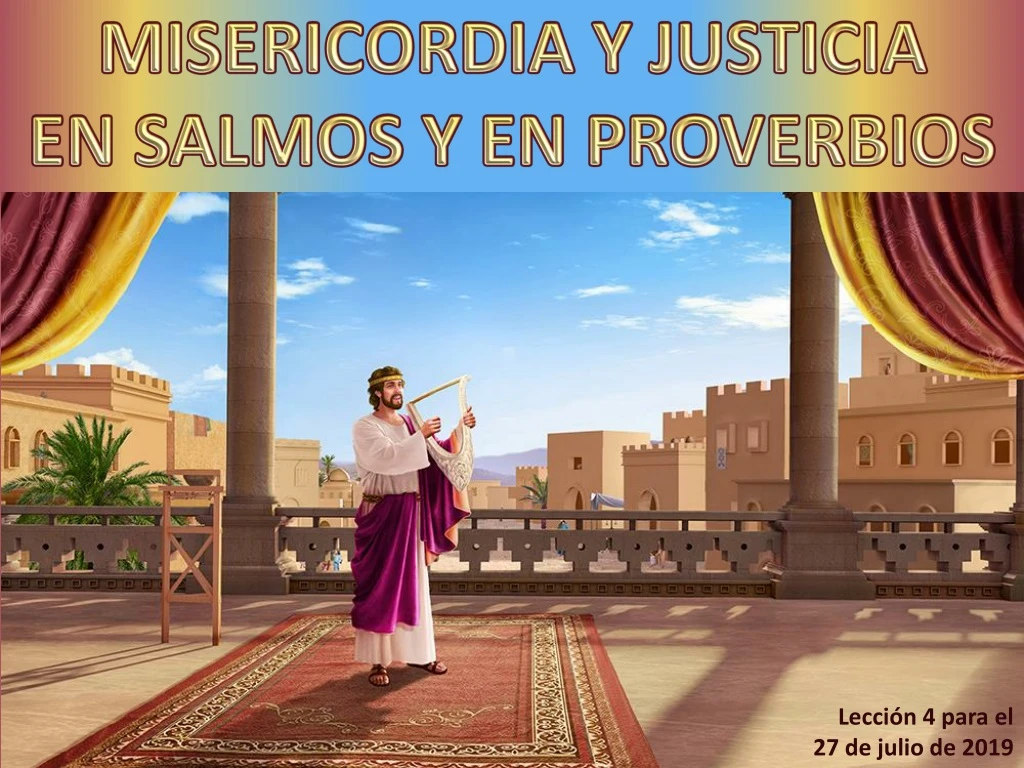 misericordia y justicia en salmos y en proverbios