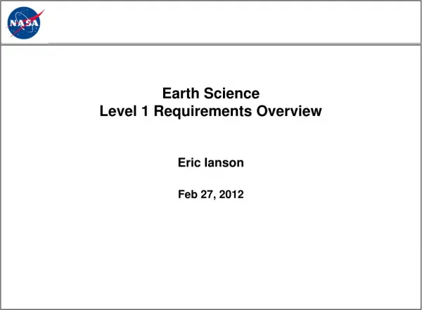 Earth Science Level 1 Requirements Overview Eric Ianson Feb 27, 2012