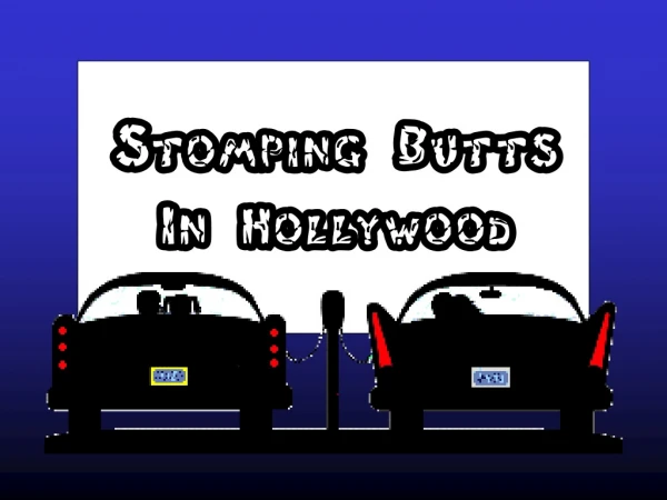 Stomping Butts In Hollywood