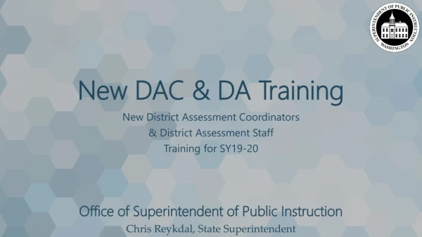 New DAC &amp; DA Training