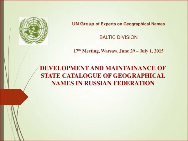 DEVELOPMENT AND MAINTAINANCE OF STATE CATALOGUE OF GEOGRAPHICAL NAMES IN RUSSIAN FEDERATION
