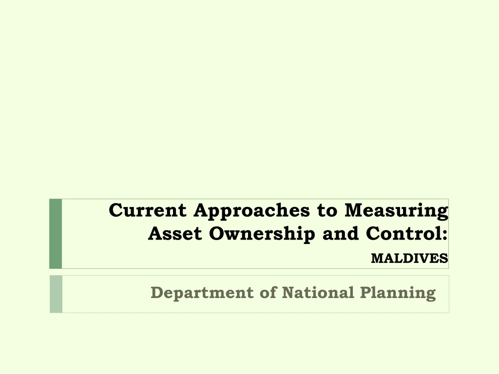 current approaches to measuring asset ownership and control maldives