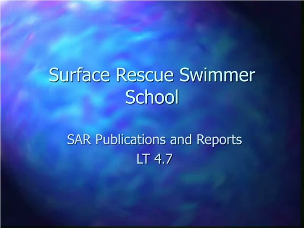 Surface Rescue Swimmer  School