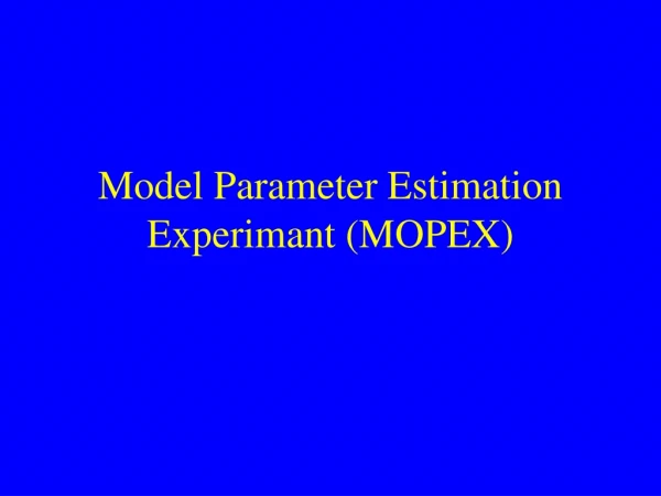 Model Parameter Estimation Experimant (MOPEX)