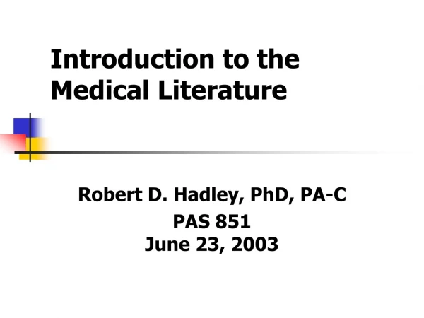 Introduction to the Medical Literature
